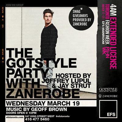 Gotstyle Celebrates Fashion Week W/ Zanerobe and Joffrey Lupul At EFS