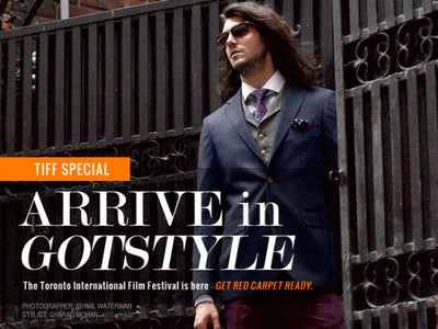 TIFF Special: Arrive In Gotstyle